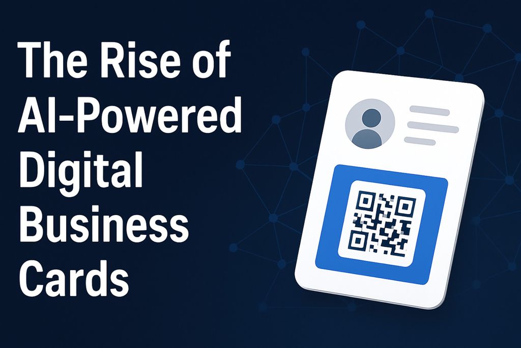The Rise of AI-Powered Digital Business Cards: How Agentic Tools Are Transforming Networking in 2026